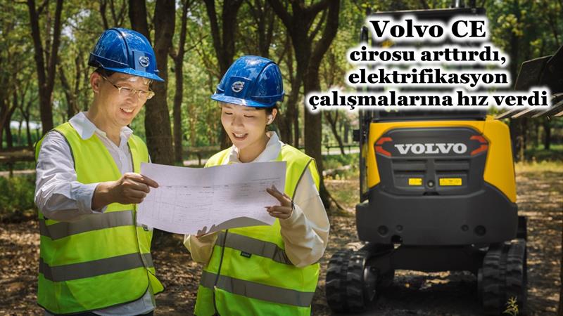 İş Makinası - Volvo CE cirosu arttırdı, elektrifikasyon çalışmalarına hız verdi