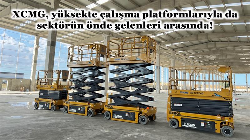 XCMG, YÜKSEKTE ÇALIŞMA PLATFORMLARIYLA DA SEKTÖRÜN ÖNDE GELENLERİ ARASINDA!