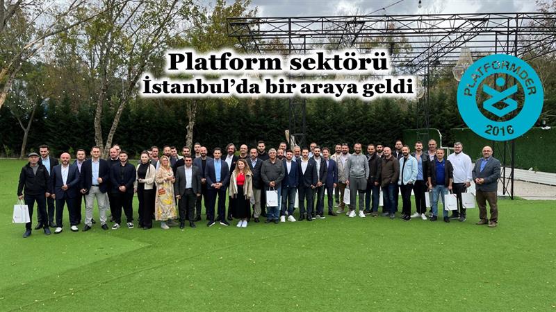 İş Makinası - Platform sektörü İstanbul’da bir araya geldi