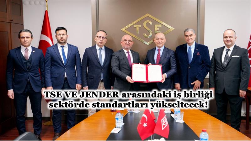 TSE VE JENDER ARASINDAKİ İŞ BİRLİĞİ SEKTÖRDE STANDARTLARI YÜKSELTECEK