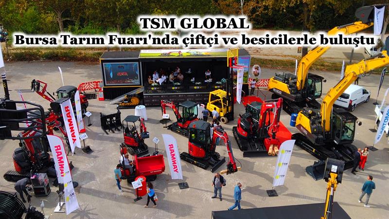 İş Makinası - TSM GLOBAL, BURSA TARIM FUARI'NDA ÇİFTÇİ VE BESİCİLERLE BULUŞTU