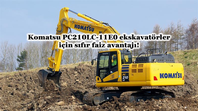 İş Makinası - KOMATSU PC210LC-11E0 EKSKAVATÖRLER İÇİN SIFIR FAİZ AVANTAJI!