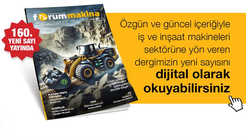 FORUM MAKİNA DERGİSİ YENİ SAYISI DİJİTAL OLARAK DA YAYINDA