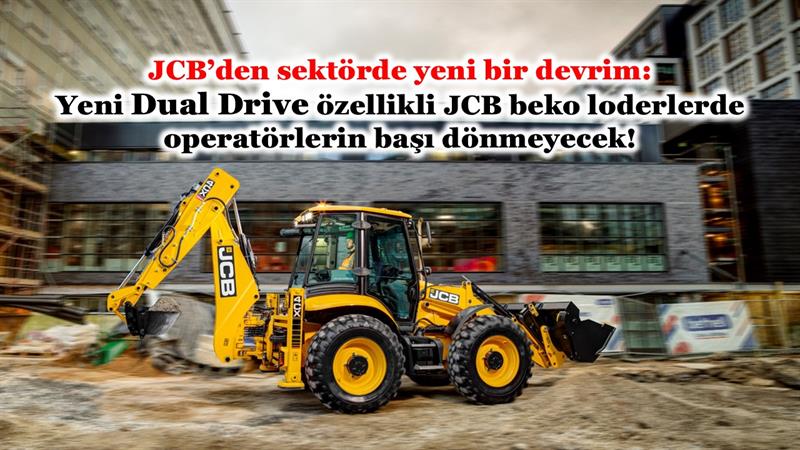 DUAL DRIVE İLE JCB’DEN SEKTÖRDE YENİ BİR DEVRİM