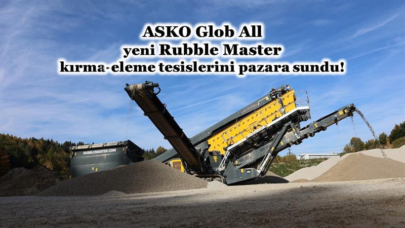 İş Makinası - ASKO GLOB ALL, YENİ RUBBLE MASTER KIRMA-ELEME TESİSLERİNİ PAZARA SUNDU