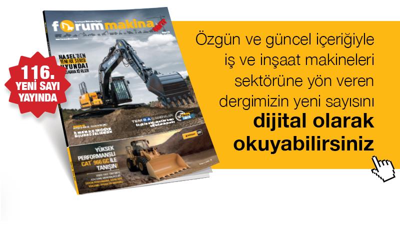 İş Makinası - Forum Makina dergisi 116’ncı yeni sayısı dijital olarak yayında