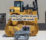 İş Makinası - YENİLİKTE VE LİDERLİKTE BİR ASIR. CATERPILLAR 100 YAŞINDA Forum Makina