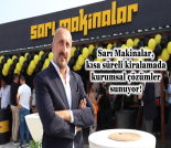 İş Makinası - SARI MAKİNALAR, KISA SÜRELİ KİRALAMADA KURUMSAL ÇÖZÜMLER SUNUYOR Forum Makina