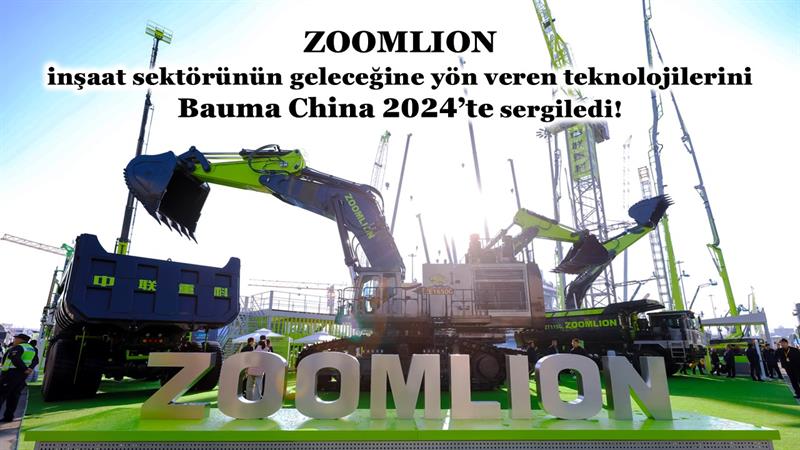 ZOOMLION, İNŞAAT SEKTÖRÜNÜN GELECEĞİNE YÖN VEREN TEKNOLOJİLERİNİ BAUMA CHINA 2024’TE SERGİLEDİ