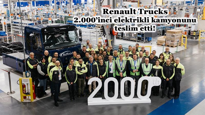 İş Makinası - RENAULT TRUCKS 2.000’İNCİ ELEKTRİKLİ KAMYONUNU TESLİM ETTİ