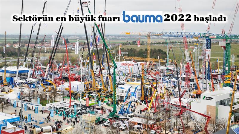 İş Makinası - Sektörün en büyük fuarı Bauma 2022 başladı