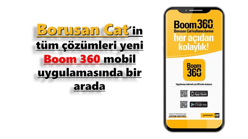 İş Makinası - Borusan Cat’in tüm çözümleri yeni Boom 360 mobil uygulamasında bir arada